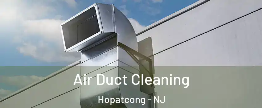  Air Duct Cleaning Hopatcong - NJ