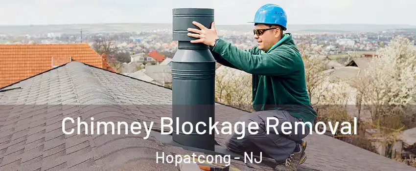  Chimney Blockage Removal Hopatcong - NJ