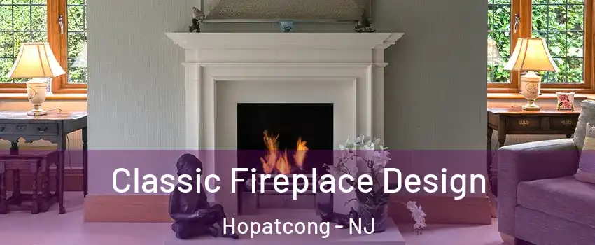  Classic Fireplace Design Hopatcong - NJ