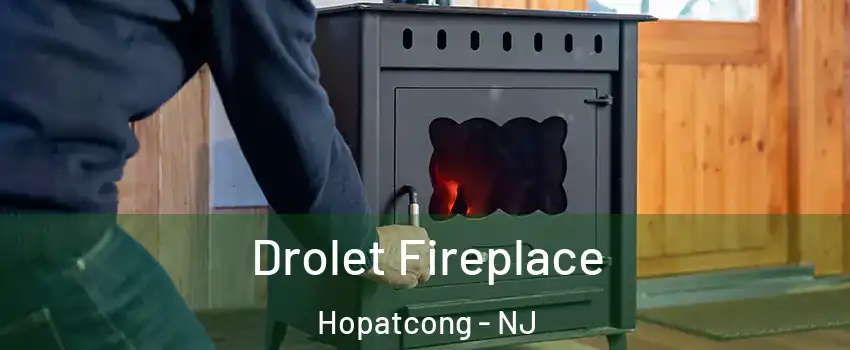  Drolet Fireplace Hopatcong - NJ