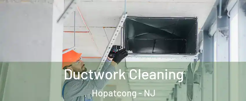  Ductwork Cleaning Hopatcong - NJ