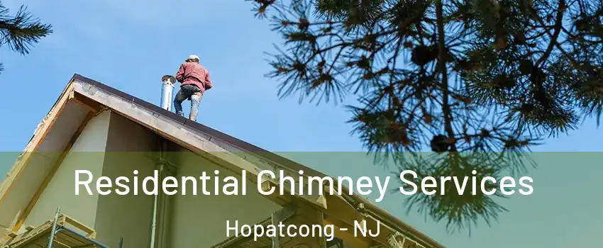  Residential Chimney Services Hopatcong - NJ