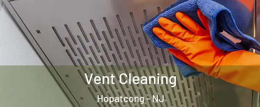  Vent Cleaning Hopatcong - NJ
