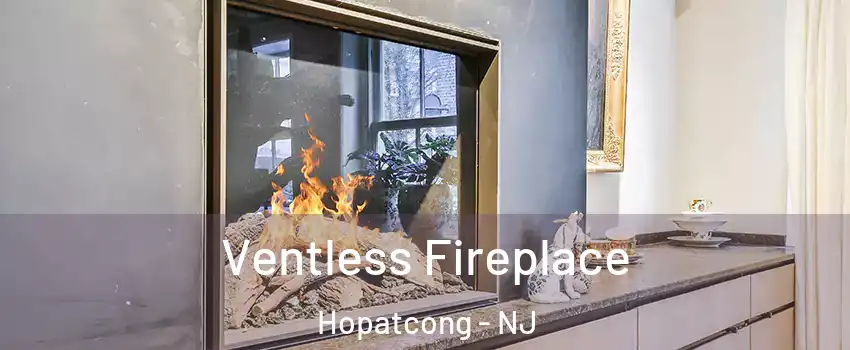  Ventless Fireplace Hopatcong - NJ